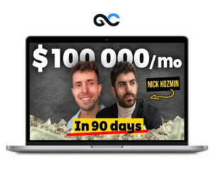 Nick Kozmin - Earn $100K Per Month In 3 Months Or Less As A Growth Consultant