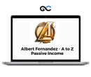Albert Fernandez - A to Z Passive Income