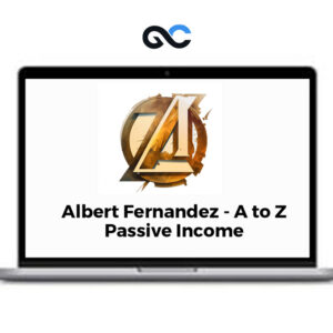 Albert Fernandez - A to Z Passive Income