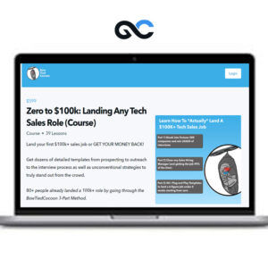 BowtiedCocoon – Zero to $100k – Landing Any Tech Sales Role