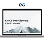 Danny Miranda - Art Of Interviewing