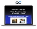 David Ford, Tom Bell - The Native Ads Master Class