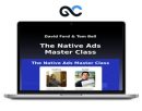 David Ford, Tom Bell - The Native Ads Master Class