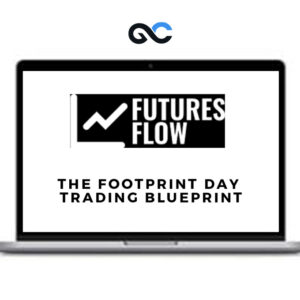 Futures Flow - Footprint Day Trading Blueprint