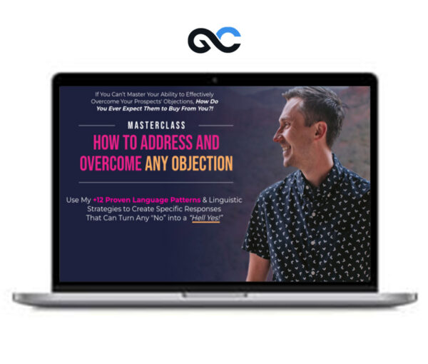 James Wedmore - How to Address and Overcome Any Objection Masterclass