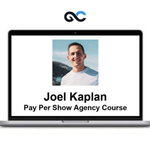 Joel Kaplan – Pay Per Show Agency Course