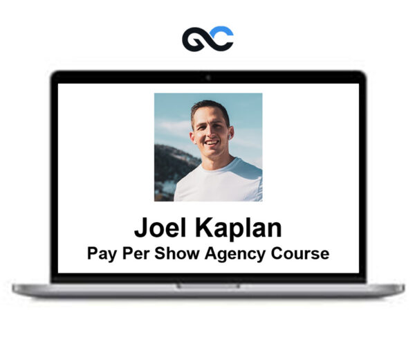 Joel Kaplan – Pay Per Show Agency Course