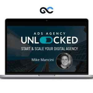 Mike Mancini - Ads Agency Unlocked