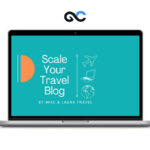 Mike & Laura - Scale Your Travel Blog