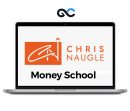 Chris Naugle – Money School
