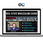 Nick Ruiz - Real Estate Wholesaling Course