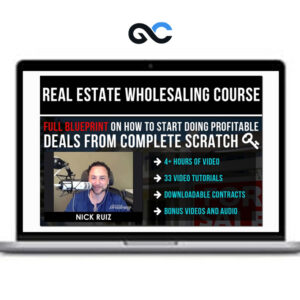 Nick Ruiz - Real Estate Wholesaling Course