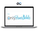Onlyfans Bible - Only Fans Agency Course