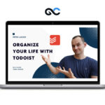 Peter Akkies - Organize Your Life With Todoist