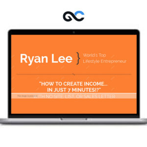 Ryan Lee - 7 Minute Income