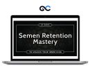 Taylor Johnson - Semen Retention Mastery