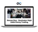 Steven Dux - Duxinator - High Odds Penny Trading