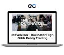 Steven Dux - Duxinator - High Odds Penny Trading