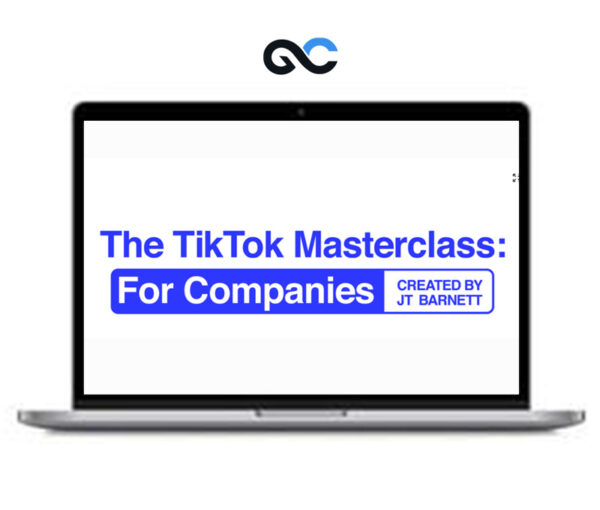 The TikTok Masterclass - For Companies - JT Barnett