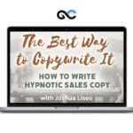 Joshua Lisec – HYPNO WRITING BUNDLE 2024 – The Best Way to Copywrite It + Train Ride to Greatness