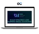 Opes Trading Group - Scalp Strategy Flipping Small Accounts