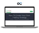 TradeSmart - How To Create Your Own Trading Strategy
