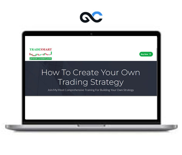 TradeSmart - How To Create Your Own Trading Strategy