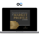 ﻿Jim Dalton Trading Foundation Application of the Market Profile