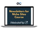 Mushfiq Sarker - Newsletters for Niche Sites Course 2023
