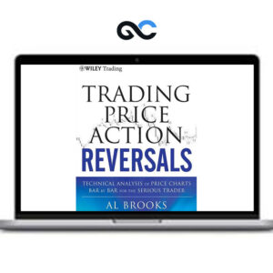 Al Brooks - Trading Price Action Reversals