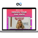 Becca Luna - Design Your Day Rate