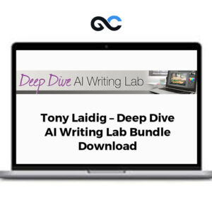 Tony Laidig - Deep Dive AI Writing Lab Bundle