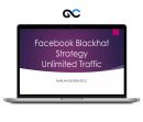 Harlan Kilstein - Blackhat Facebook Traffic