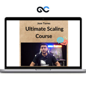 Jose Torres - Ultimate Scaling Course