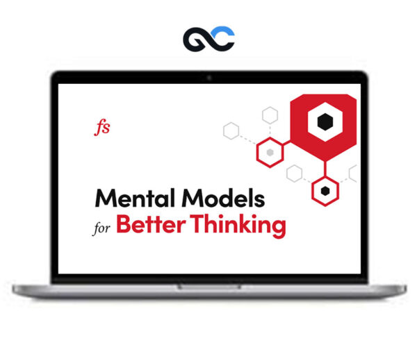Mental Models for Better Thinking - Farnam Street