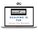 Scalp The Markets – Scalping Is Fun
