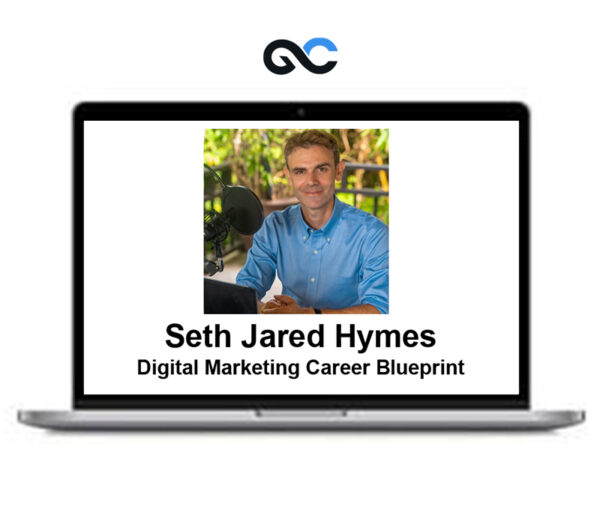 Seth Jared Hymes - Digital Marketing Career Blueprint