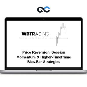 WBTrading - Price Reversion, Session Momentum & Higher-Timeframe Bias-Bar Strategies