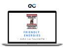 John La Tourrette - Friendly Energies