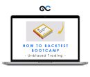 Unbiased Trading - How To Backtest Bootcamp