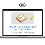 Unbiased Trading - How To Backtest Bootcamp