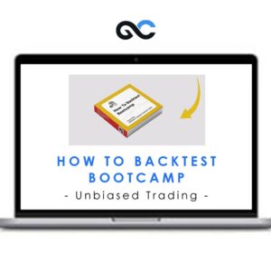 Unbiased Trading - How To Backtest Bootcamp