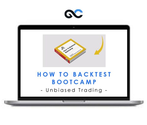 Unbiased Trading - How To Backtest Bootcamp