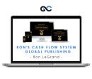 Ron LeGrand - Ron's Cash Flow System - Global Publishing