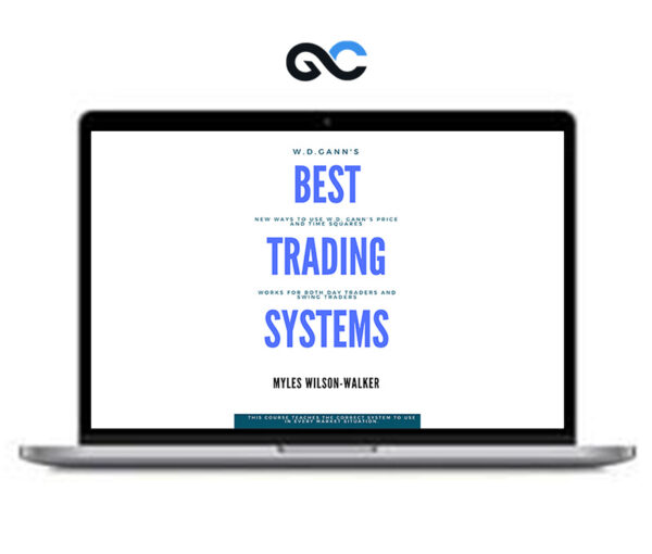 Myles Wilson-Walker – W.D. Gann’s Best Trading Systems
