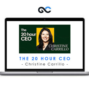 Christine Carrillo - The 20 Hour CEO