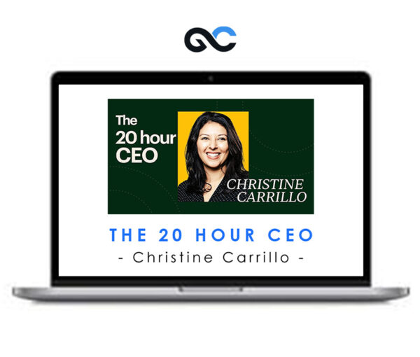 Christine Carrillo - The 20 Hour CEO