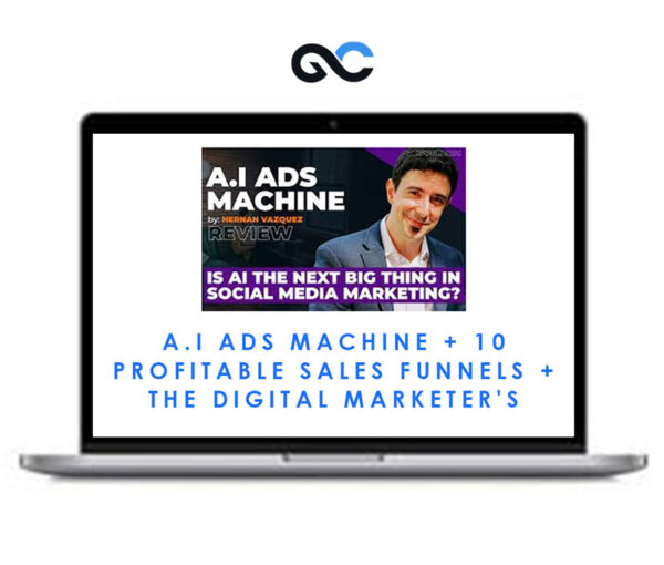 A.I Ads Machine + 10 Profitable Sales Funnels + The Digital Marketer's Guide to ChatGPT