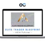 AXIA Futures - Elite Trader Blueprint