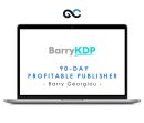 Barry Georgiou - 90-Day Profitable Publisher